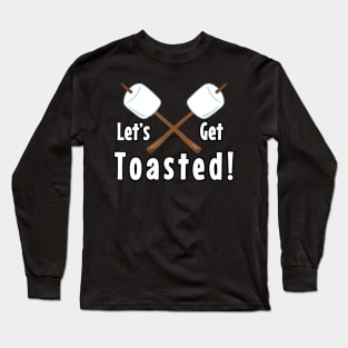 Funny Camping Gift Get Toasted Campfire Marshmallow Long Sleeve T-Shirt